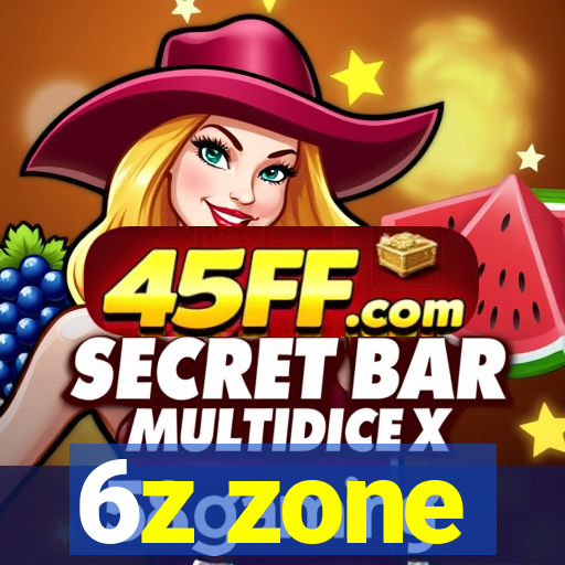 6z zone